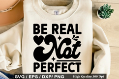 Be Real Not Perfect SVG - Mental Health Design Product Image 1