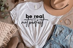 Be Real Not Perfect svg | Inspirational svg | Motivational Product Image 2