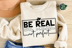 Be Real Not Perfect SVG Design Product Image 2