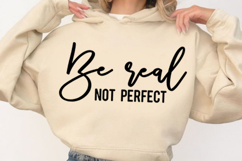Be-Real-Not-Perfect Svg Design Product Image 1