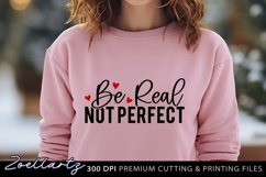 Be Real Not Perfect Inspirational Quote SVG Motivational SVG Product Image 1