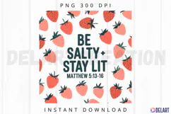 Be salty stay lit matthew 5 13 16 Sublimation PNG Product Image 1