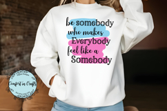 Be Somebody SVG and Sublimation design Product Image 1