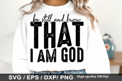 Be Still and Know That I Am God - Christian SVG Design Product Image 1
