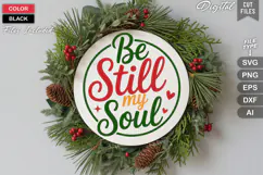 Be Still My Soul SVG | Christmas Round Sign SVG | Xmas SVG Product Image 1