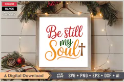 Be Still My Soul SVG | Christmas SVG | Holiday SVG | Xmas Product Image 6