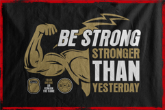 Be Strong Stronger Than Yesterday - Sport Muscle Product Image 2
