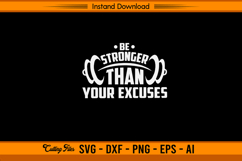 Be Stronger Than Your Excuses Fitness SVG Design Product Image 1