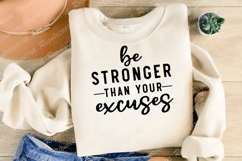 Be Stronger Than Your Excuses SVG Design Product Image 2