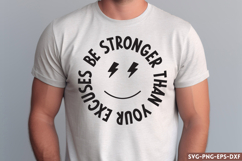 Be stronger than your excuses SVG, Motivational Quote SVG Product Image 1