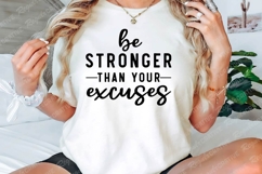 Be Stronger Than Your Excuses SVG Design Product Image 3