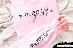 Be The Change You Sleeve SVG, Inspirational SVG Design Product Image 2
