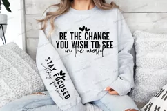 Be the change you wish to see in the world Sleeve SVG Product Image 3