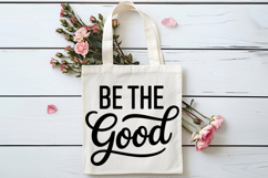 Be The Good SVG | Be Kind SVG | Kindness SVG | Self Love SVG Product Image 4