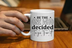 Be The One Who Decided To SVG, Motivational SVG Design Product Image 2