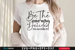 Be The One Who Decided To SVG, Motivational SVG Design Product Image 1