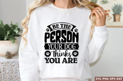 Be the person your dog SVG, Dog SVG Product Image 1
