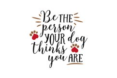 Be The Person Your Dog Thinks You Are Product Image 1