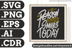 Be the Reason Someone Smiles Today Motivation Typography Quote Design SVG PNG EPS AI CDR