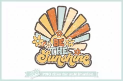 Be the Sunshine PNG | Inspirational Sublimation Design Product Image 1