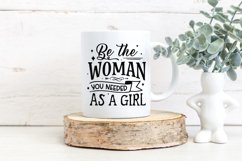 Be the woman you needed as a girl SVG Product Image 3