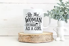 Be the woman you needed as a girl SVG Product Image 3