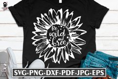 Be Wild And Free SVG | Sunflower Quote Product Image 1