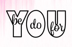 Be You, Do You, For You. Tshirt design. Motivational Quotes Product Image 2