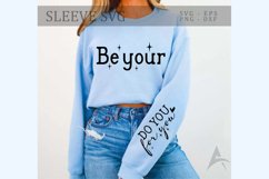 Be your Sleeve SVG Design, Inspirational Sleeve Product Image 1
