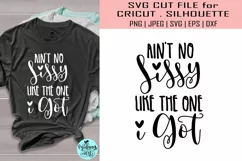 Ain't no sissy like the one i got svg, sister shirt svg Product Image 1