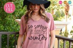 Sorry For What I Said When It Was Winter Cutting File Product Image 1
