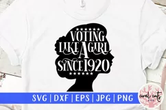 Voting like a girl since 1920 - US Election Quote SVG Product Image 1
