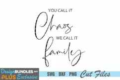 You Call It Chaos We Call It Family SVG, Farmhouse SVG Product Image 2