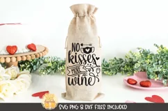 Valentine SVG | No Kisses More Wine | Wine Bag Design 2021 Product Image 1