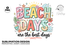 beach days png, best days design, summer coastal png, beach shirt design, coastal sublimation, beach lover gift, vacation shirt png, seaside design png, summer beach quote, coastal t shirt png