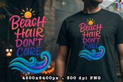 Beach Hair Dont Care PNG Design