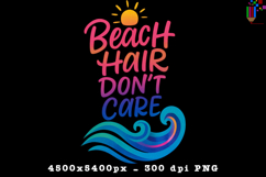 Beach Hair Dont Care PNG Design