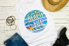 Beach Life is the Best Life Sublimation I Summer Sublimation