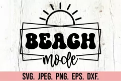 Beach Mode SVG - Summer SVG - Sunshine - Beach Life SVG Product Image 3