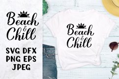 Beach and chill SVG. Funny summer quote shirt design Product Image 1