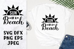 Sun of a beach SVG. Funny summer quote shirt design Product Image 1