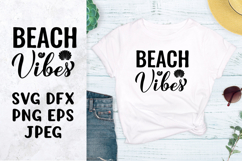 Beach vibes. Funny summer quote SVG. Summer shirt design. Product Image 1