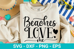 Beaches Love Me - Beach SVG Design Product Image 1