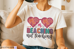 Beaching Not Teaching Teacher Summer SVG PNG Design Product Image 2