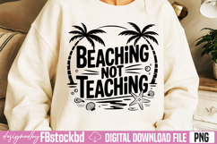 Beaching Not Teaching PNG Product Image 2