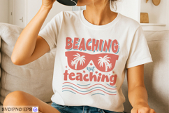 Beaching Not Teaching Teacher Summer SVG PNG Design Product Image 2