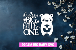 Dream big little one - Nursery Decor SVG Product Image 1