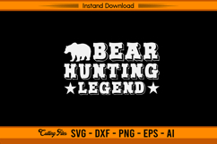 Bear Hunting Legend SVG File for Hunters Product Image 1