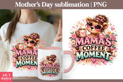 Mothers Day sublimation Mama Bear Coffee moment PNG Product Image 1