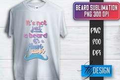 Beard Sublimation | Fathers Day Sublimation | T-Shirt Quotes Product Image 1